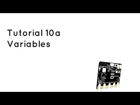 Microbit Tutorial 10a - Variables