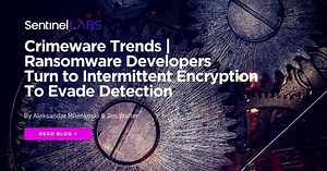 Crimeware Trends | Ransomware Developers Turn to Intermittent Encryption to Evade Detection