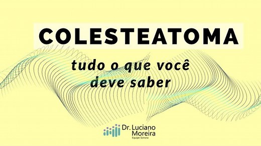Os PERIGOS Do COLESTEATOMA E Otite Crônica