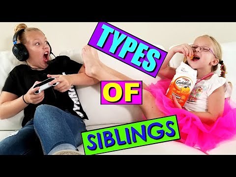 TYPES OF SIBLINGS!!!