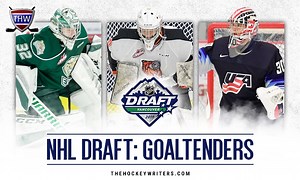 2019 NHL Entry Draft: The Top-10 Goaltenders - The Hockey Writers NHL Entry Draft Latest News, Analysis & More