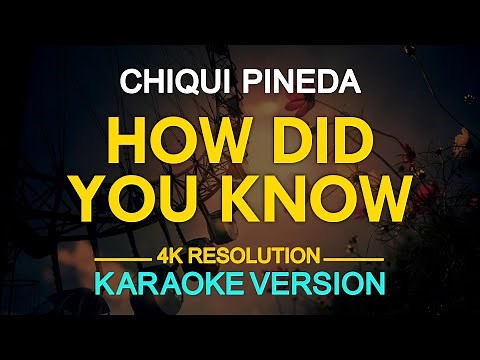 HOW DID YOU KNOW - Chiqui Pineda (KARAOKE Version)