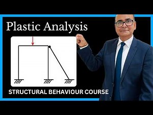 Plastic Analysis of Structures: Collapse Mechanisms Explained| IStructE Structural Behaviour Course