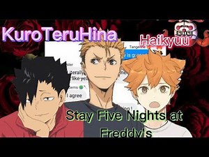 Kardashians stay Five Nights at Freddy's [] Ft. KuroTeruHina [] Haikyuu