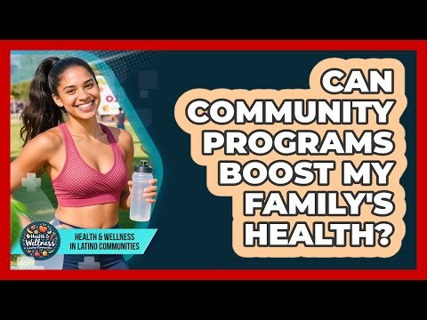 Can Community Programs Boost My Family's Health?