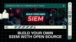 Build Your Own SIEM: Why These Open-Source Tools Just Work