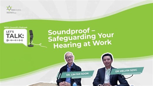 Let’s Talk: Soundproof - Safeguarding Your Hearing at Work | Workplace Safety and Health Council