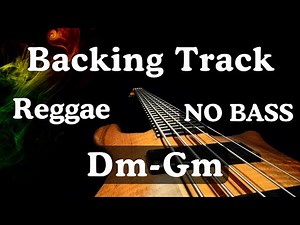 Backing Track Reggae for Bass Dm - Gm (NO BASS)