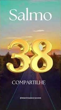 Salmo 38 #oração #salmo38 #deus #prosperidade