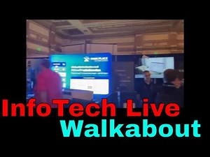 Infotech LIVE walkabout