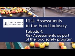 Risk Assessment in the Food Industry Episode #4: Risk Assessments as part of the food safety program