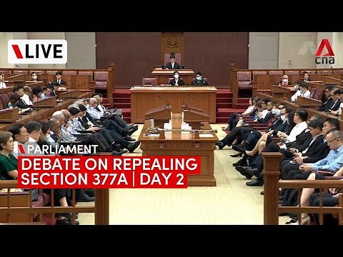 [LIVE] Day 2 of Singapore Parliament debate on repealing Section 377A