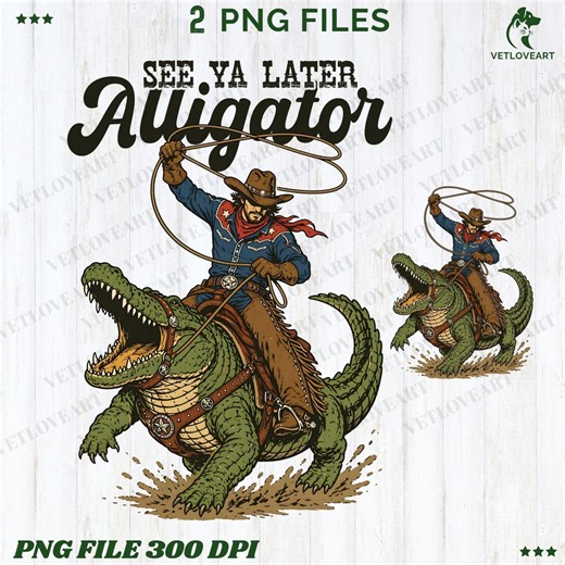 See Ya Later Alligator PNG, Cowboy Riding Alligator, Funny Gator Rodeo, Florida Swamp Humor Shirt Design - Etsy