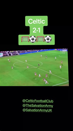 Celtic 2-1 🥅⚽️🥅⚽️ @Celtic Football Club @The Salvation Army @SalvationArmyUK