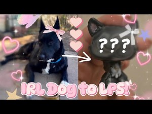 Customizing an LPS to Look EXACTLY Like My Dog! 🎀