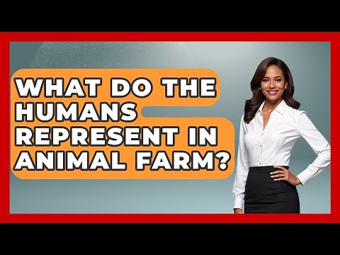 What Do The Humans Represent In Animal Farm? - Fictional Journeys
