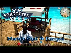 Forgotten Seas - ep5 Market Stall & Pangea.. - Survive, Build, Craft