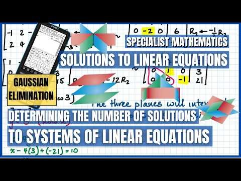 Determining When a Linear System Has No, Infinite or Unique Solutions | ATAR Specialist & AP Lin Alg