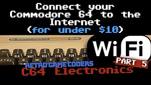 Commodore 64   WiFi (C64 Electronics Part 5)