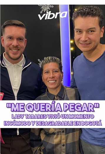 Incómoda experiencia de Lady Tabares antes de entrevistar