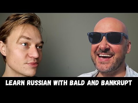 Learn Russian with Bald and Bankrupt