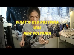 What If Old Polyphia Was New Polyphia (Euphoria)