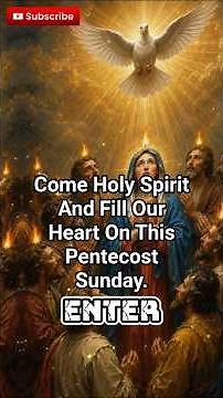 Pentecost Prayer – Come Holy Spirit Fill Us