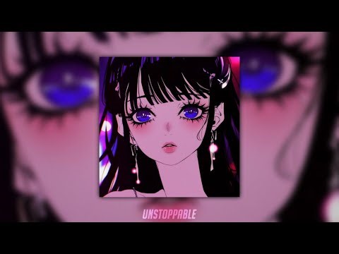 Sia - Unstoppable (nightcore/Sped up)