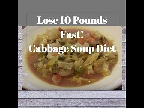 Lose 10 pounds in 7 days!!! | Cabbage Soup Diet |
