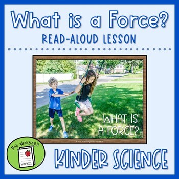 WHAT IS A FORCE? Projectable Read-Aloud Lesson - KINDERGARTEN SCIENCE