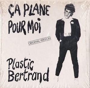 Plastic Bertrand - Ca Plane Pour Moi