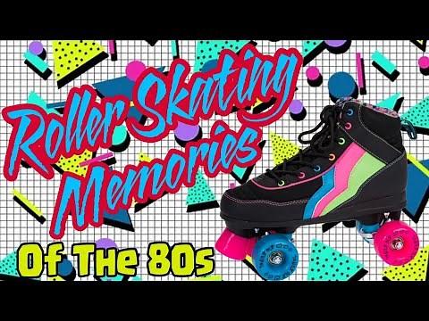 80s Roller Skating Memories