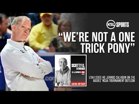 Jerrod Calhoun: Utah State’s “Revenge Tour” Mindset for March Madness | Scotty G. & Friends