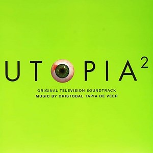 Cristobal Tapia De Veer - Utopia 2 (Original Television Soundtrack)