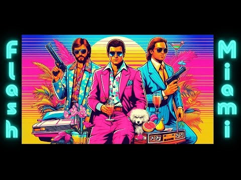 Flash Miami -- Retro Synthwave