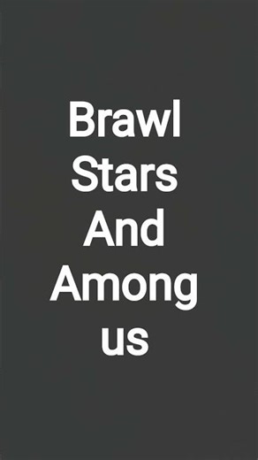 brawl stars among us #brawlstars #amongus