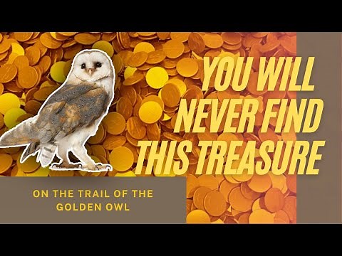 Finding the Treasure of the Golden Owl