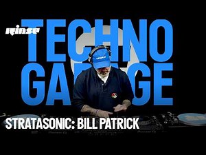 Stratasonic : Bill Patrick (DJ Set) | Rinse France