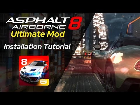 Asphalt 8 Ultimate Mod - Installation Tutorial | Gameplay