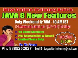Java 8 New Features Online Training On 2 Weekends Batch at 7th, 8th&14th, 15th July @ 7 AM by Durga
