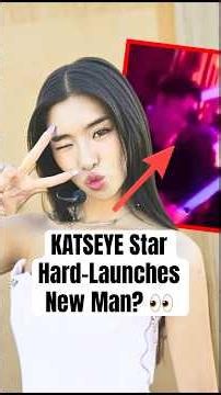 KATSEYE Star Hard-Launches New Man? #shorts #katseye #sophiakatseye