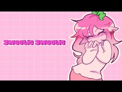 Sweetie Sweetie//Animation Meme