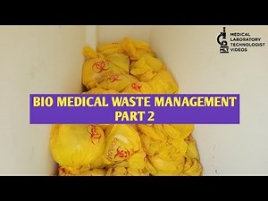 Biomedical Waste Management, Part 2