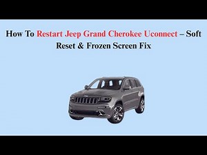 How To Restart Jeep Grand Cherokee Uconnect – Soft Reset & Frozen Screen Fix