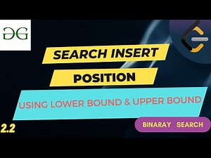 2.2 Search insert position | Leetcode 35 | C++ STL | Binary Search | Lower bound | Upper bound