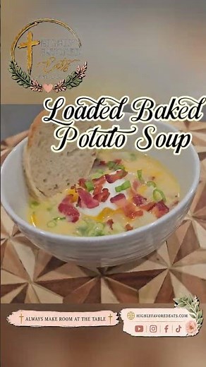 Loaded Baked Potato Soup | Highly Favored Eats