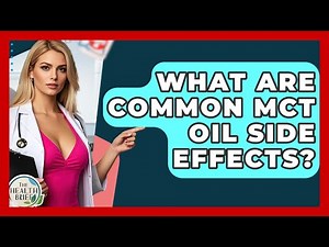 What Are Common MCT Oil Side Effects? - The Health Brief