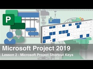 Microsoft Project 2019 Lesson 2 - Shortcut Keys