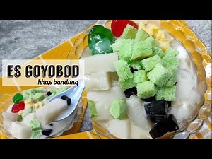 Creamy segar manis ES GOYOBOD KHAS BANDUNG penuh warna penuh rasa