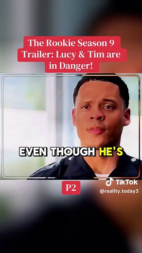 P2. The Rookie Season 9 Trailer: Lucy & Tim are in Danger! #therookie #movietrailer #movieanalysis #Foryou #viral